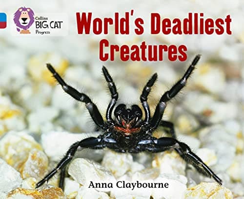 Cover of World's Deadliest Creatures (By: Anna Claybourne)