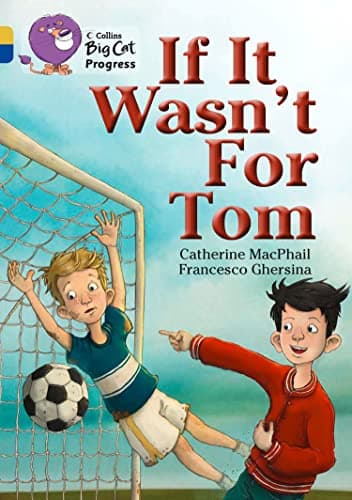 Cover of If It Wasn't For Tom (By: Cathy MacPhail)