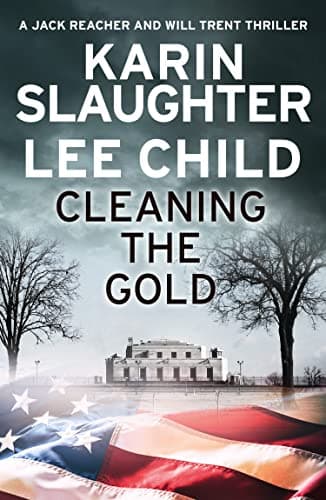Cover of Cleaning the Gold (By: Karin Slaughter,Lee Child)