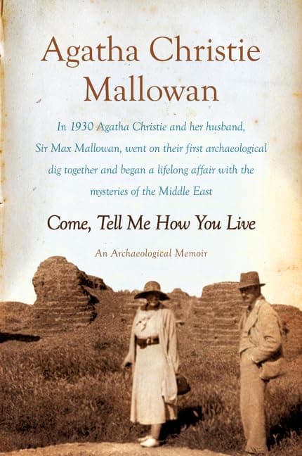 Cover of Come, Tell Me How You Live (By: Agatha Christie Mallowan)