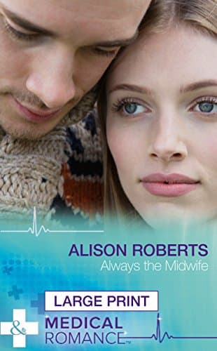 Cover of Always The Midwife (By: Alison Roberts)