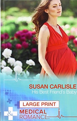 Cover of His Best Friend's Baby (By: Susan Carlisle)