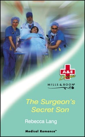 Cover of The Surgeon's Secret Son (By: Rebecca Lang)