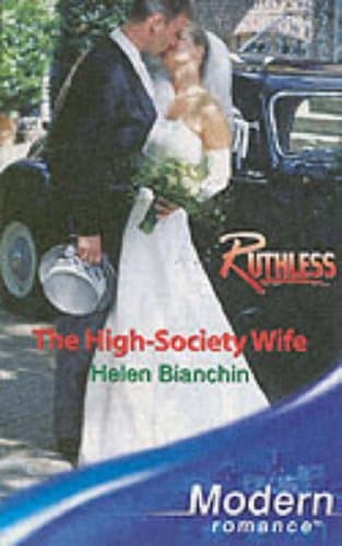 Cover of The High-Society Wife (By: Helen Bianchin)