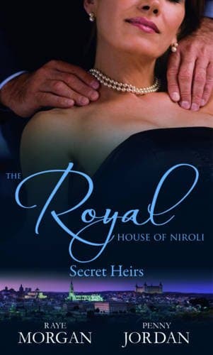Cover of The Royal House of Niroli: Secret Heirs (By: Raye Morgan)