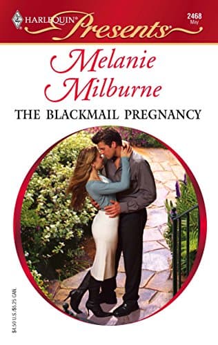 Cover of The Blackmail Pregnancy (By: Melanie Milburne)
