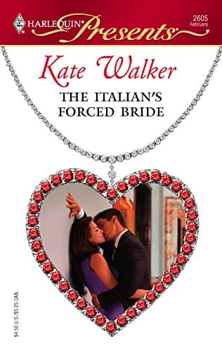 Cover of The Italian's Forced Bride (By: Kate Walker)