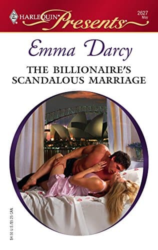 Cover of The Billionaire's Scandalous Marriage (By: Emma Darcy)