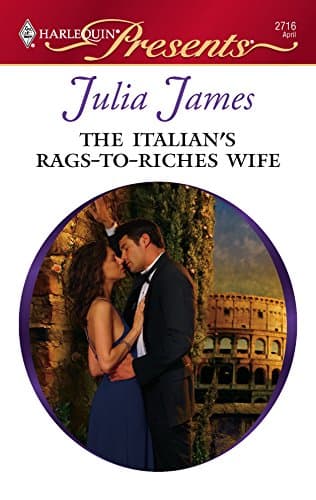 Cover of The Italian's Rags-To-Riches Wife (By: Julia James)