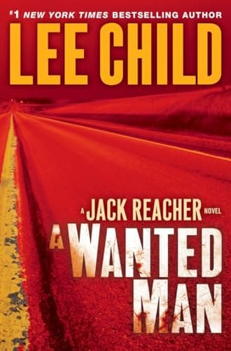 Cover of A Wanted Man (By: Lee Child)
