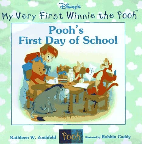 Cover of Pooh's First Day of School (By: Robbin Cuddy,Kathleen Weidner Zoehfeld)