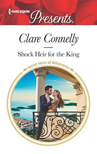 Cover of Shock Heir for the King (By: Clare Connelly)