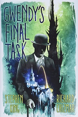 Cover of Gwendy's Final Task (With: Richard T. Chizmar)