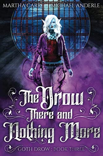 Cover of The Drow There and Nothing More