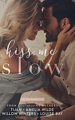 Cover of Kiss Me Slow (By: Tijan)