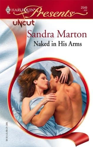Cover of Naked in His Arms (By: Sandra Marton)