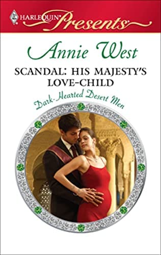 Cover of Scandal: His Majesty's Love-Child (By: Annie West)