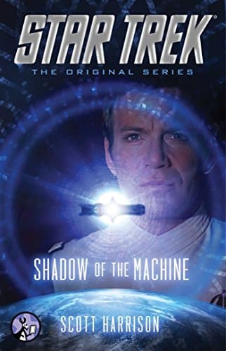 Cover of Shadow of the Machine (By: Dayton Ward,Scott V. Harrison)