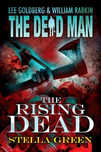 Cover of The Rising Dead (By: Lee Goldberg,William Rabkin,Stella Green)