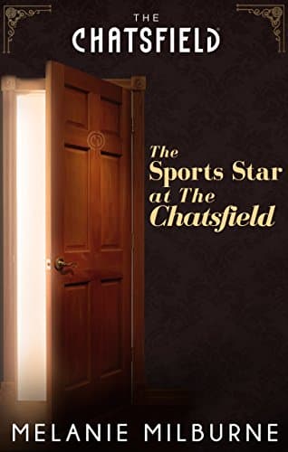 Cover of The Sports Star at The Chatsfield (By: Melanie Milburne)