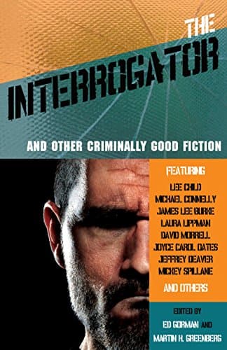 Cover of The Interrogator and Other Criminally Good Fiction