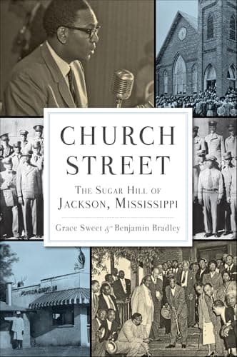 Cover of Church Street: The Sugar Hill of Jackson, Mississippi (By: Grace B. Sweet,Benjamin Bradley)