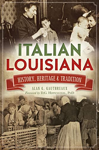 Cover of Italian Louisiana: History, Heritage, & Tradition (By: )