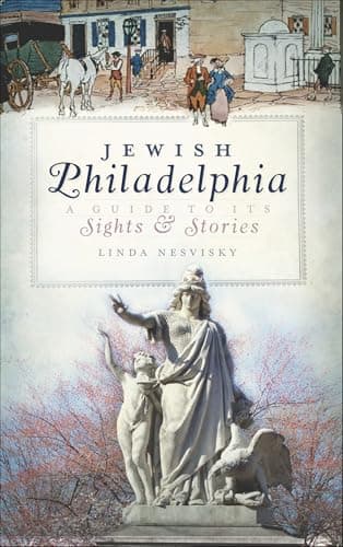 Cover of Jewish Philadelphia: A Guide to Its Sights & Stories (By: Linda Nesvisky)