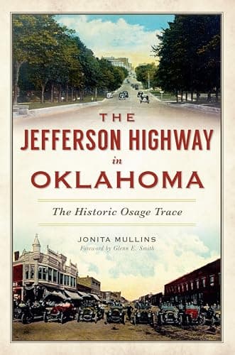 Cover of The Jefferson Highway in Oklahoma: The Historic Osage Trace (By: Jonita Mullins,Glenn E. Smith)