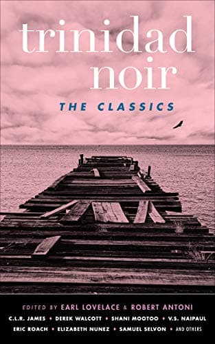 Cover of Trinidad Noir: The Classics