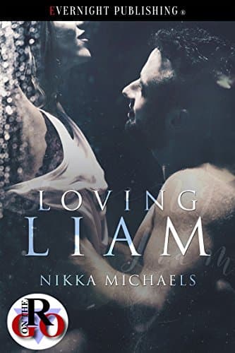 Cover of Loving Liam (By: Nikka Michaels)