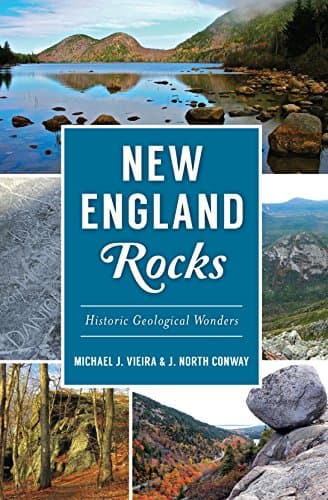 Cover of New England Rocks (By: J. North Conway,Michael J. Vieira)