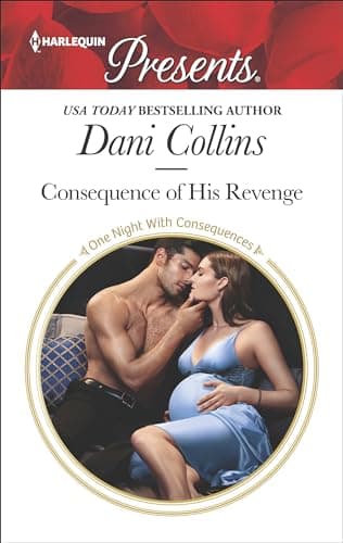 Cover of Consequence of His Revenge (By: Dani Collins)