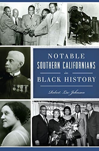Cover of Notable Southern Californians in Black History (By: Robert Lee Johnson)