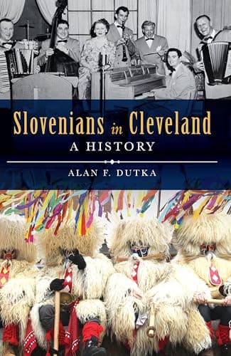 Cover of Slovenians in Cleveland: A History (By: Alan F. Dutka)