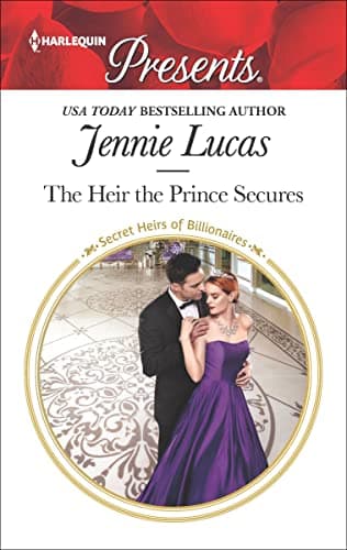 Cover of The Heir the Prince Secures (By: Jennie Lucas)