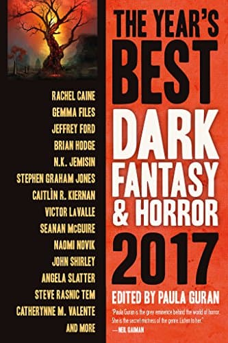 Cover of The Year’s Best Dark Fantasy & Horror, 2017 Edition