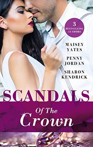 Cover of Scandals of the Crown (By: Sharon Kendrick)