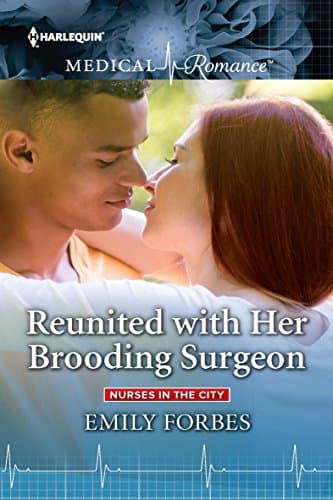 Cover of Reunited with Her Brooding Surgeon (By: Emily Forbes)