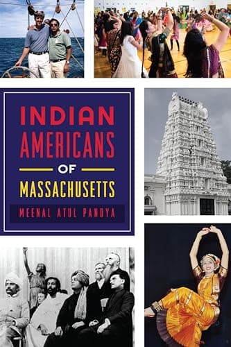 Cover of Indian Americans of Massachusetts (By: Meenal A. Pandya)