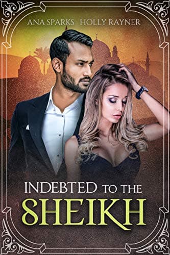 Cover of Indebted To The Sheikh (With: Ana Sparks)