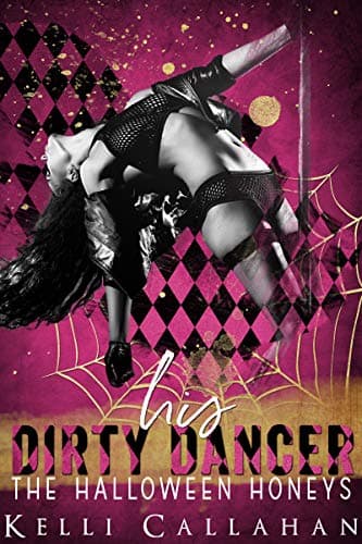 Cover of His Dirty Dancer (By: Kelli Callahan)