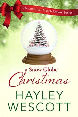 Cover of A Snow Globe Christmas (By: Hayley Wescott)