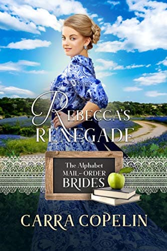 Cover of Rebecca's Renegade (By: Carra Copelin)