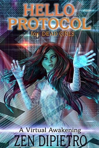 Cover of Hello Protocol for Dead Girls (By: Zen DiPietro)