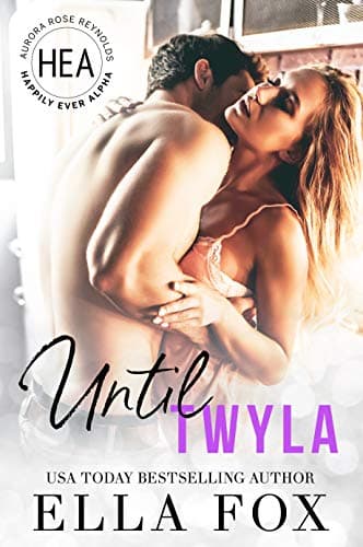 Cover of Until Twyla (By: Ella Fox)