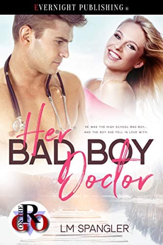 Cover of Her Bad Boy Doctor (By: L.M. Spangler)