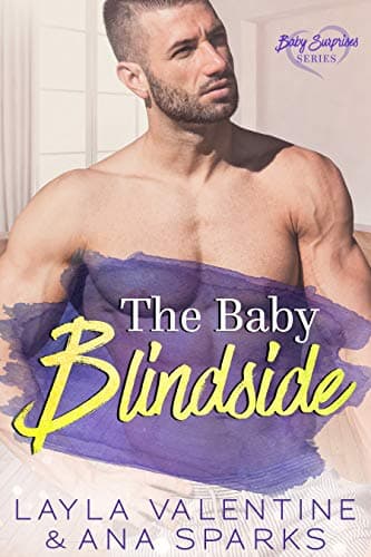 Cover of The Baby Blindside (By: Ana Sparks,Layla Valentine)