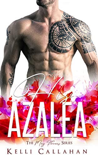 Cover of His Azalea (By: Kelli Callahan)