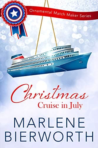 Cover of Christmas Cruise in July (By: Marlene Bierworth)